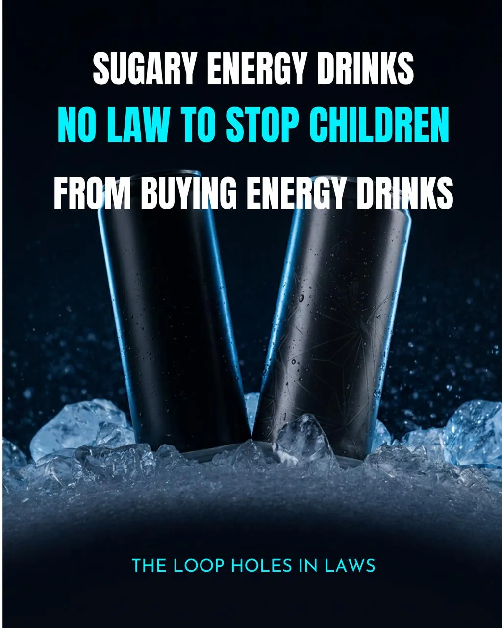 Sugary enegy drinks, no law to stop children from buying energy drinks